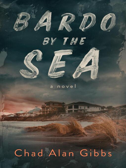 Title details for Bardo by the Sea by Chad Alan Gibbs - Available